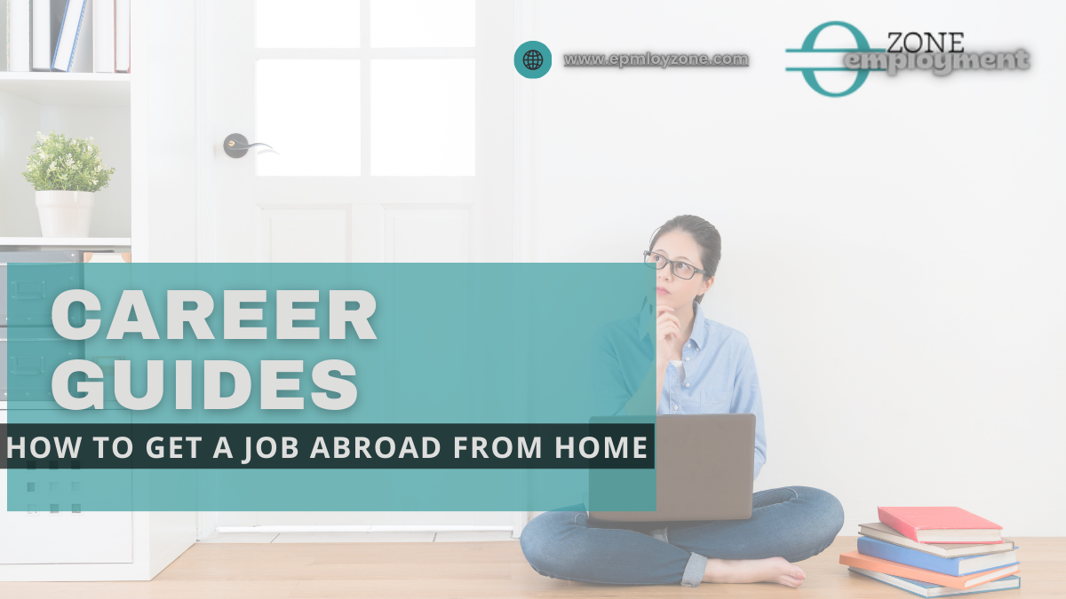 Learn how to get a job abroad from home using online applications, direct employers, and government portals.