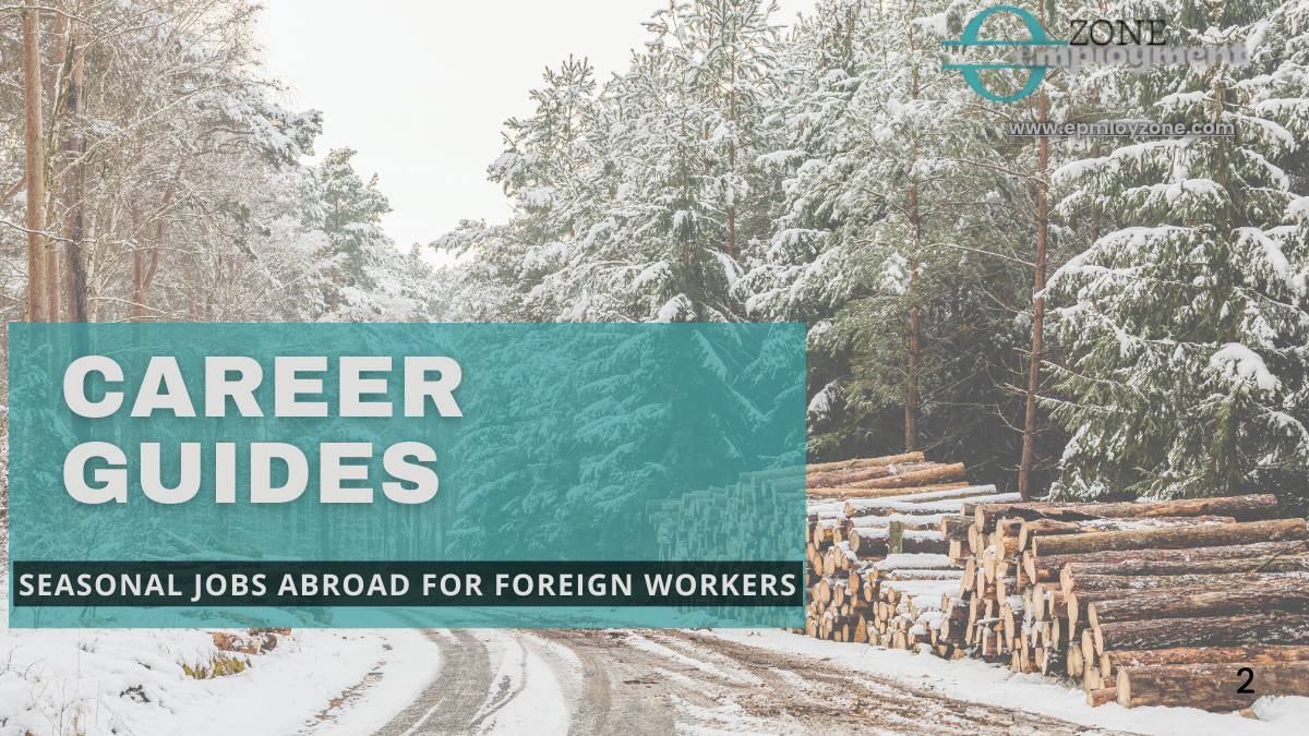 Explore seasonal jobs abroad for foreign workers, including countries, job types, benefits, visa rules, and safe application.